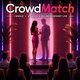 "CrowdMatch - Das Live Dating Format"