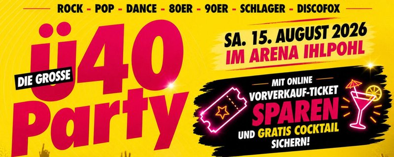 DIE GROSSE Ü40 PARTY – DIE PARTY FÜR JUNGGEBLIEBENE!