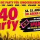 DIE GROSSE Ü40 PARTY – DIE PARTY FÜR JUNGGEBLIEBENE!