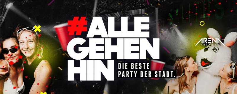 #ALLEGEHENHIN – DIE beste PARTY der STADT!