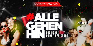 #ALLEGEHENHIN – DIE beste PARTY der STADT!