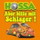 HOSSA - Aber bitte mit Schlager!