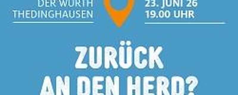 Vortrag "Zurück an den Herd?"