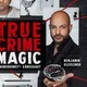 True Crime Magic