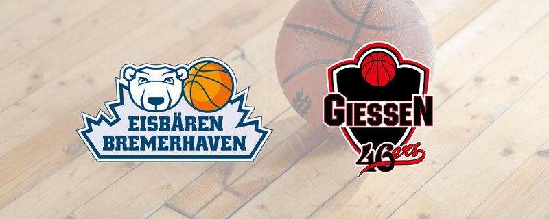 Eisbären Bremerhaven vs. GIESSEN 46ers