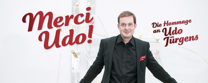 Merci Udo - Die Hommage an Udo Jürgens
