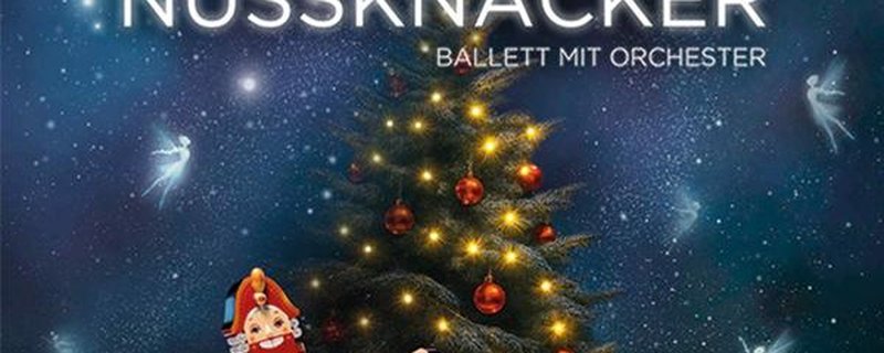 Der Nussknacker – Ballett mit Orchester