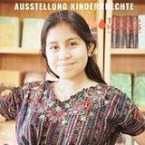 Ausstellung „Kinder haben Rechte - überall auf der Welt"