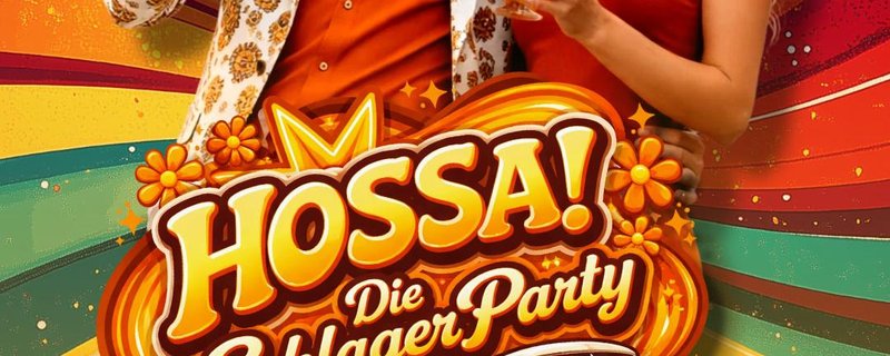 HOSSA! - Die Schlager Party - Tanz In Den Mai!