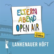 "ELTERNABEND" OPEN AIR
