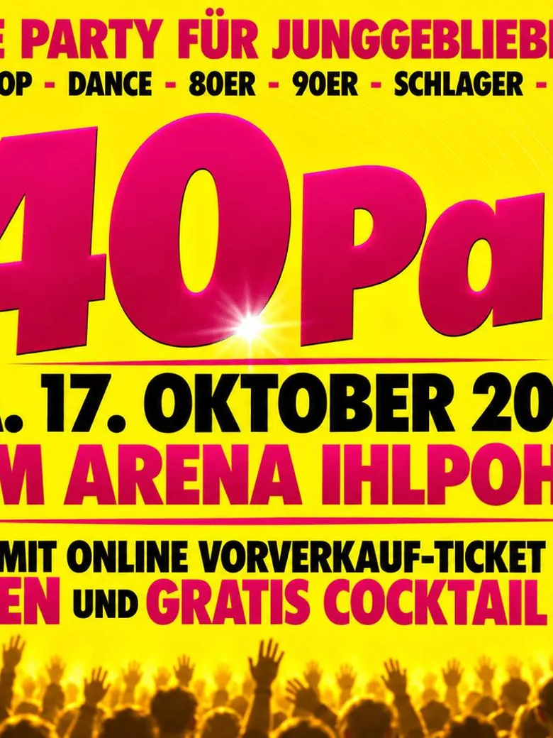 DIE GROSSE Ü40 PARTY – DIE PARTY FÜR JUNGGEBLIEBENE!