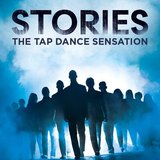 STORIES – The Tap Dance Sensation