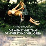 Astrid Lindgren - Die Menschheit hat den Verstand verloren