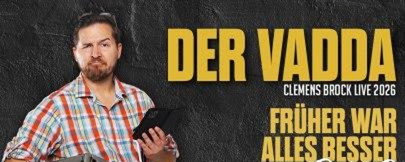 Der Vadda - Clemens Brock Live 2026
