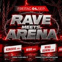 RAVE MEETS.. ARENA @ CLUB AREA