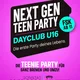 NEXT GEN TEEN PARTY – DAYCLUB U16