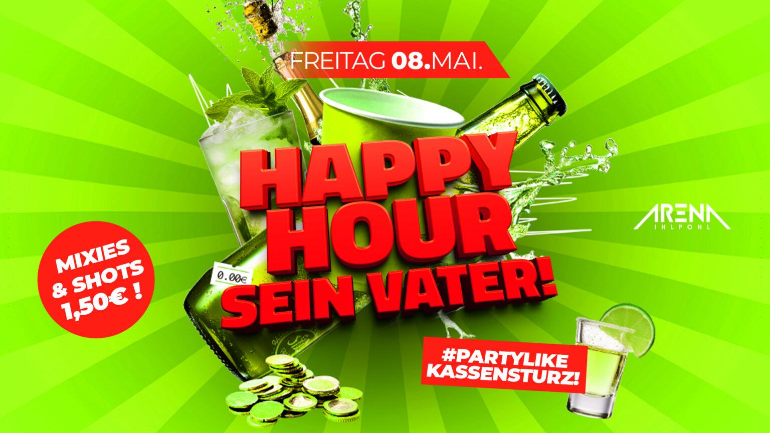 HAPPY HOUR sein Vater! – #PARTYLIKEKASSENSTURZ
